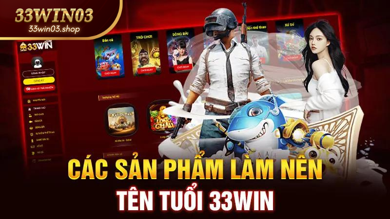 Khám phá kho Game đẳng cấp của 33win03