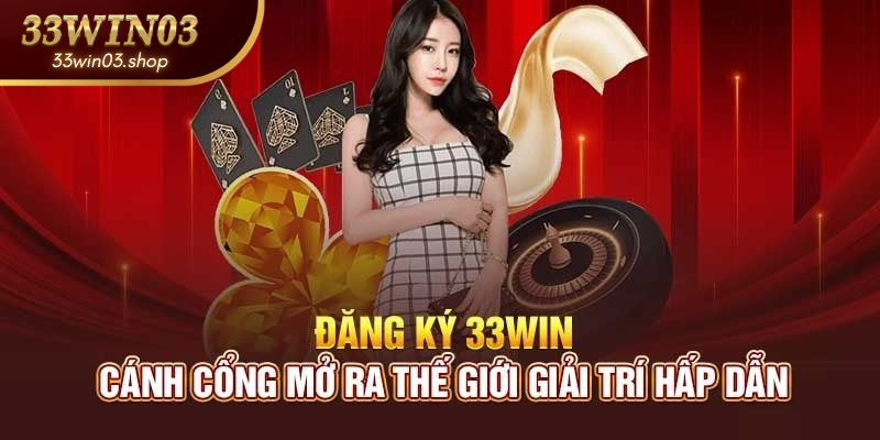 Cập Nhật Chương Trình Ưu Đãi Hấp Dẫn Nhất 2024 Tại 33win03!